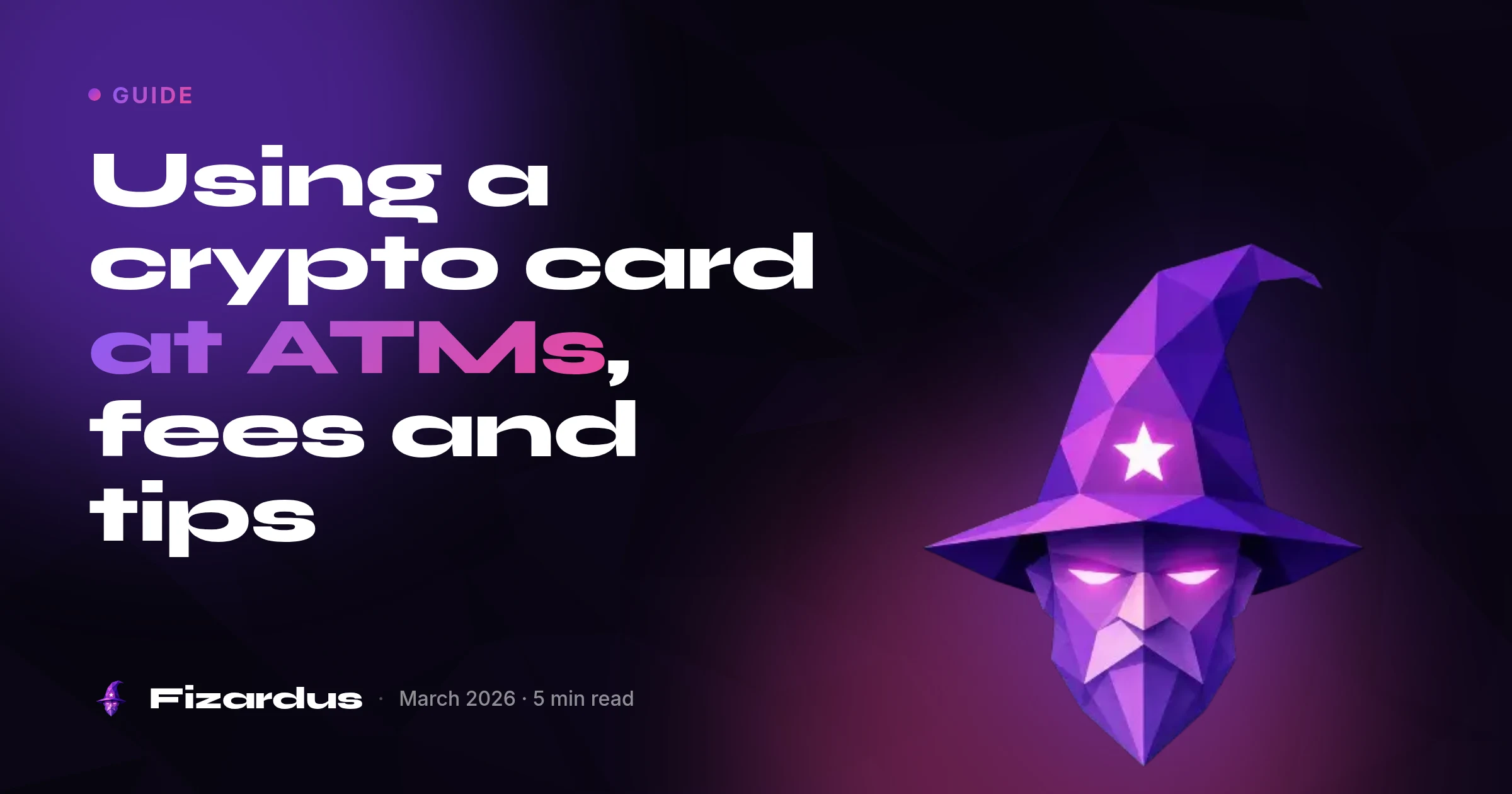 Using a crypto card at ATMs, fees and tips