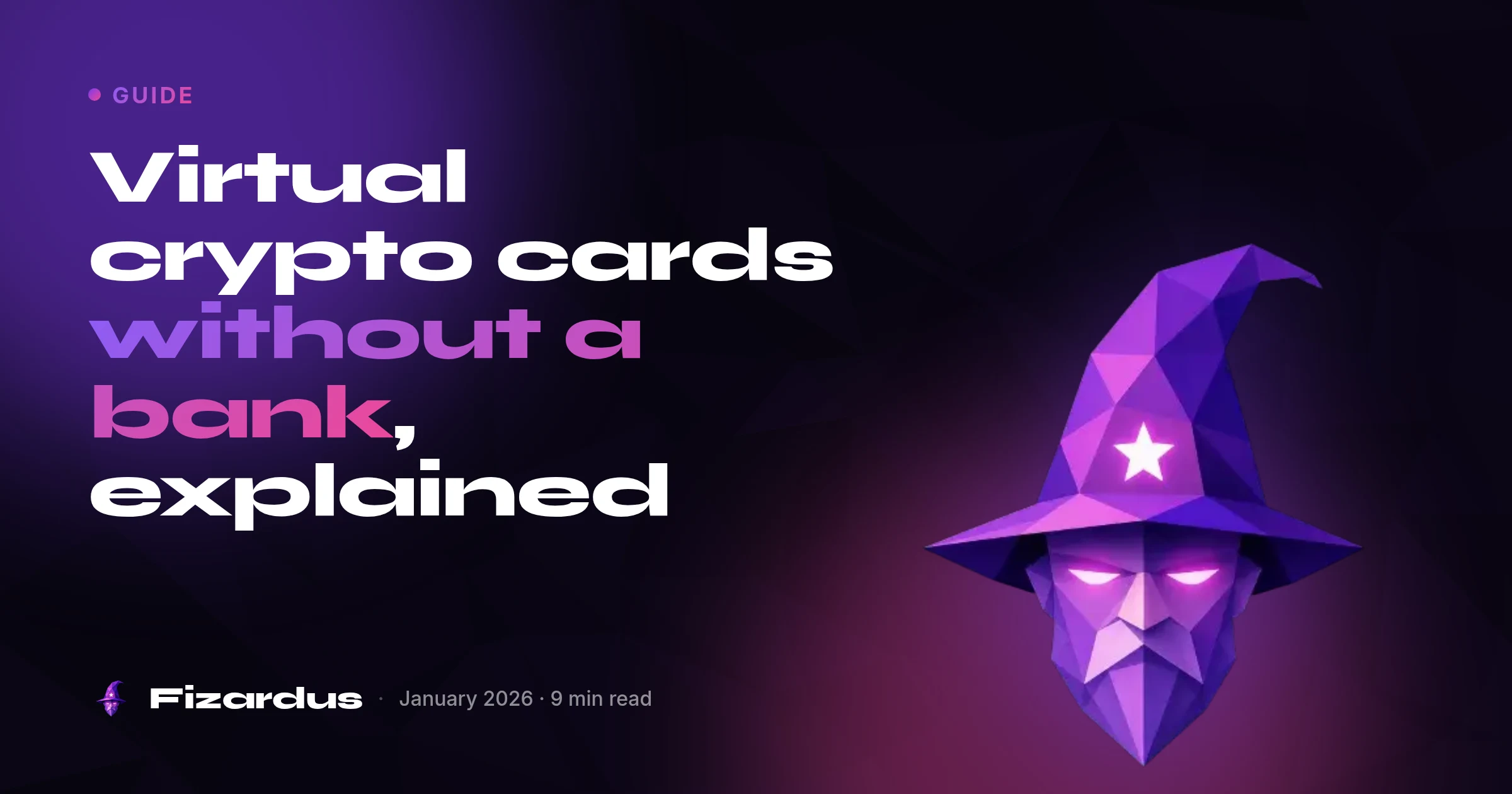 Virtual crypto cards without a bank, explained